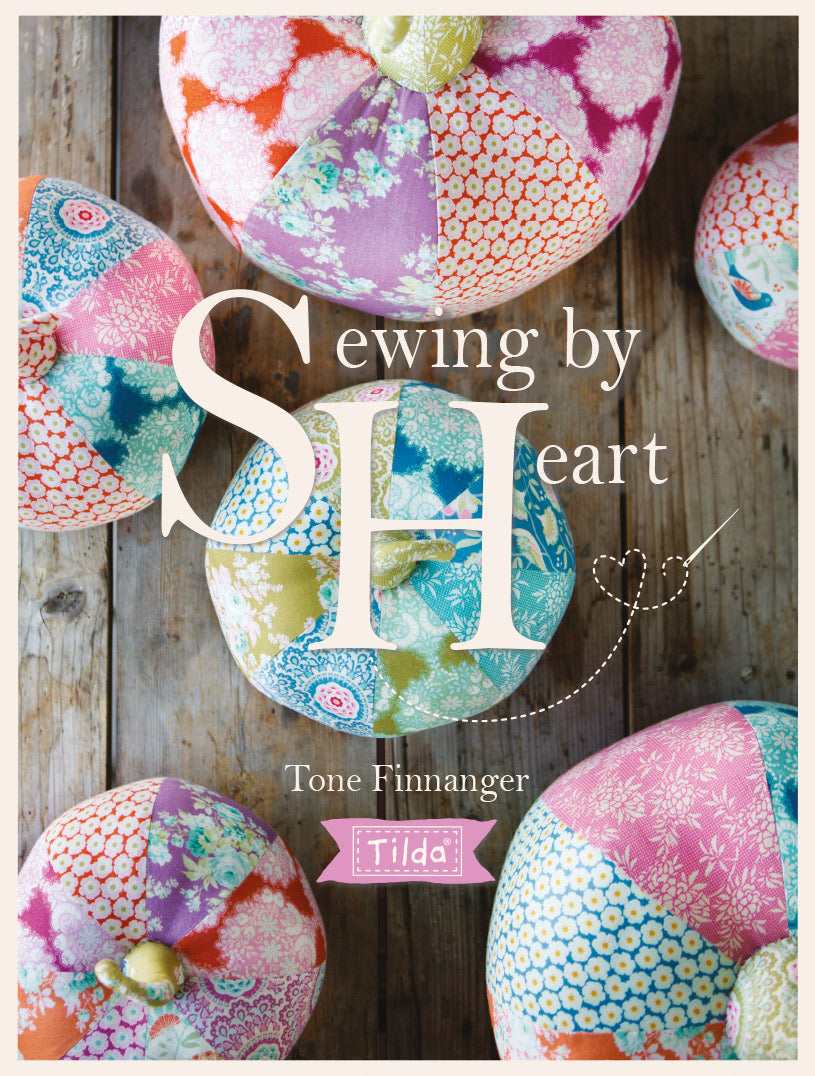 Tilda's Sewing by Heart: For the Love of Fabrics