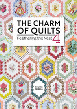 Load image into Gallery viewer, The Charm of Quilts - Feathering the Nest 4 by Brigette Giblin

